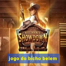 jogo do bicho belem